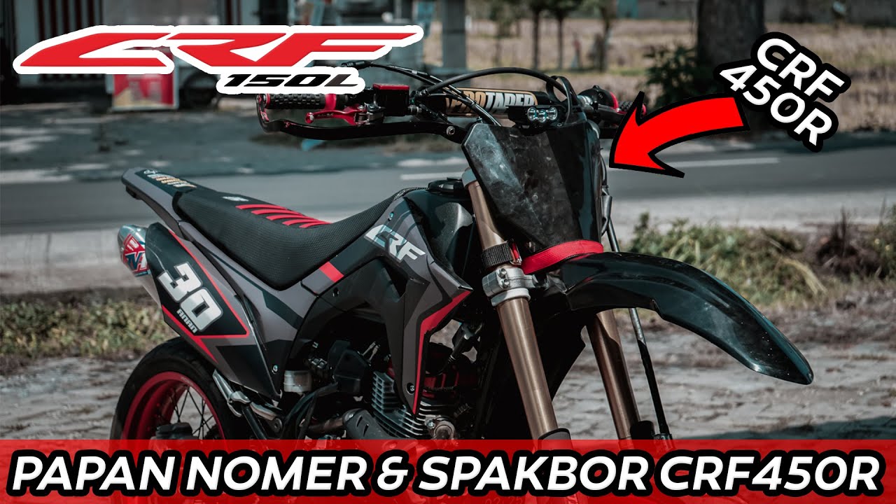 Pasang Papan Nomer & Spakbor CRF450R Honda CRF150L | AUTO GANTENG!!!