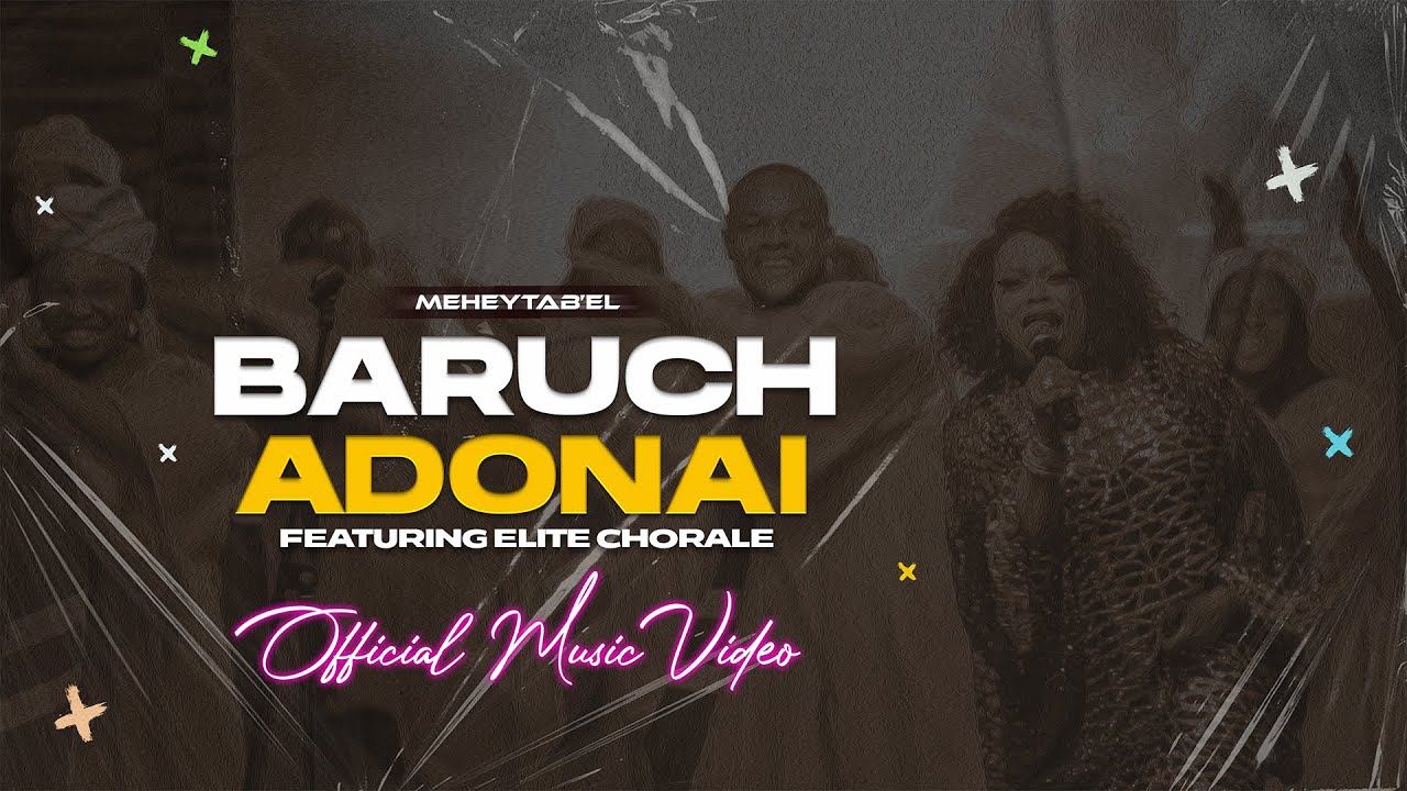 Meheytab'el || Baruch Adonai | Official Music Video