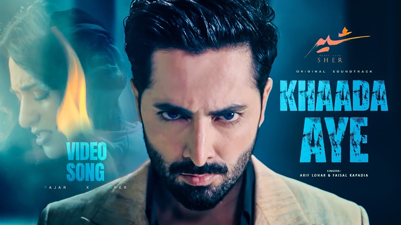 SHER - VIDEO SONG || KHAADA AYE 🎶 || DANISH TAIMOOR x SARAH KHAN