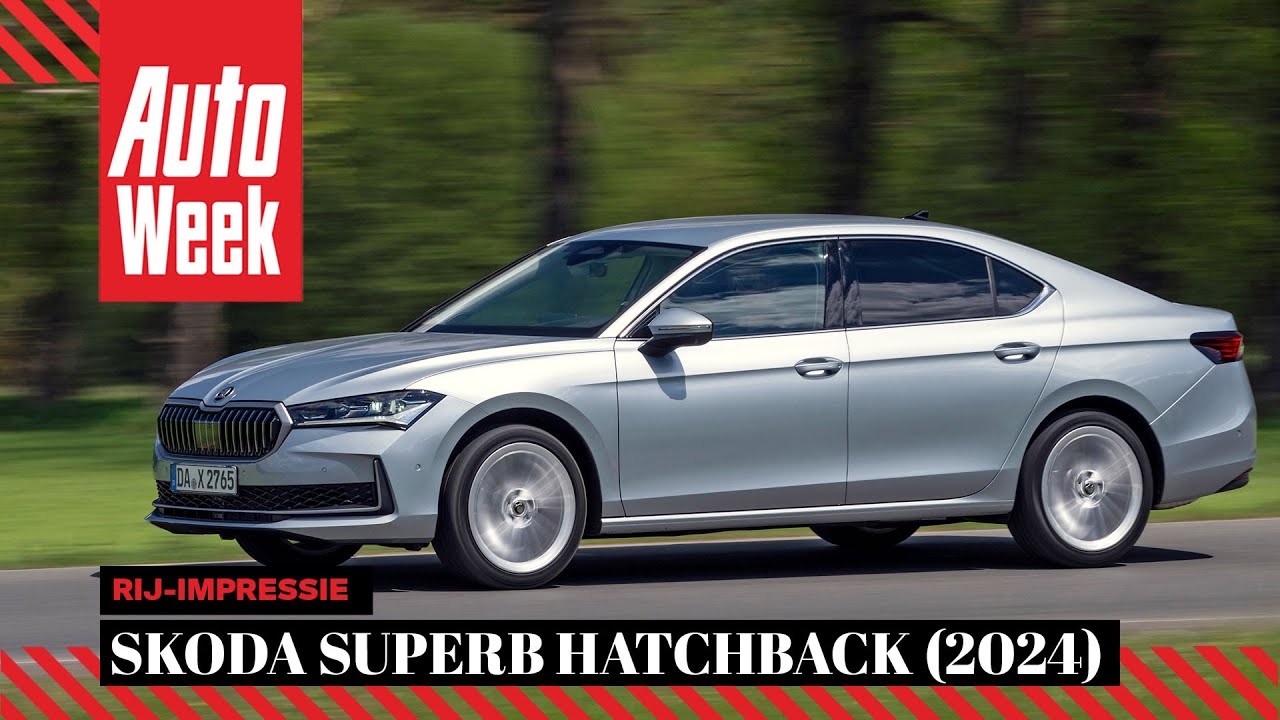 Skoda Superb hatchback (2024) - AutoWeek Review
