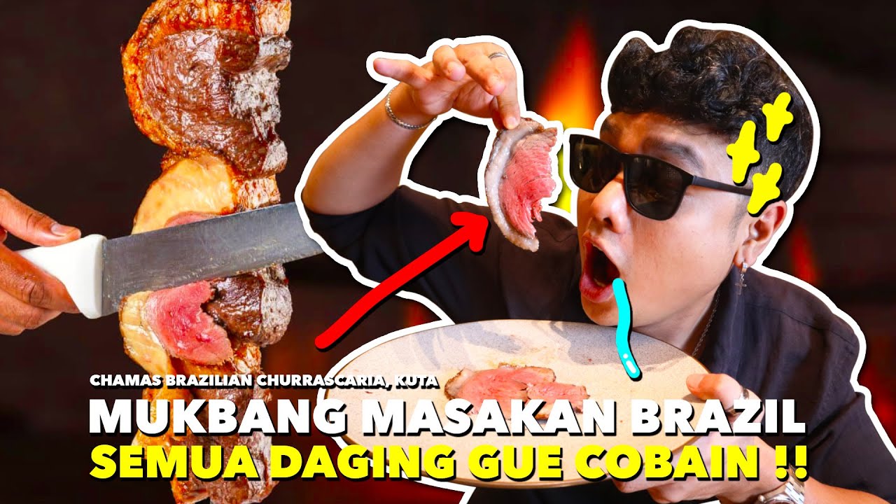 MUKBANG ALL YOU CAN EAT DAGING MEWAH BRAZIL BARENG CHEF PROFESSIONAL DI CHAMAS BALI!