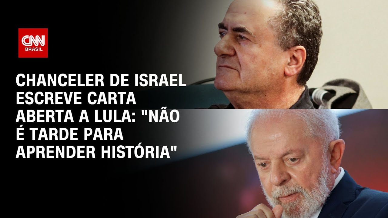 Chanceler de Israel escreve carta aberta a Lula: 