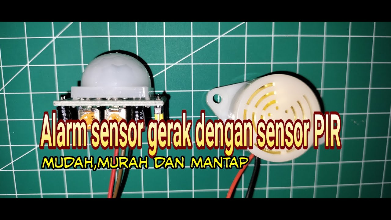 Membuat alarm sensor gerak sederhana pakai sensor PIR