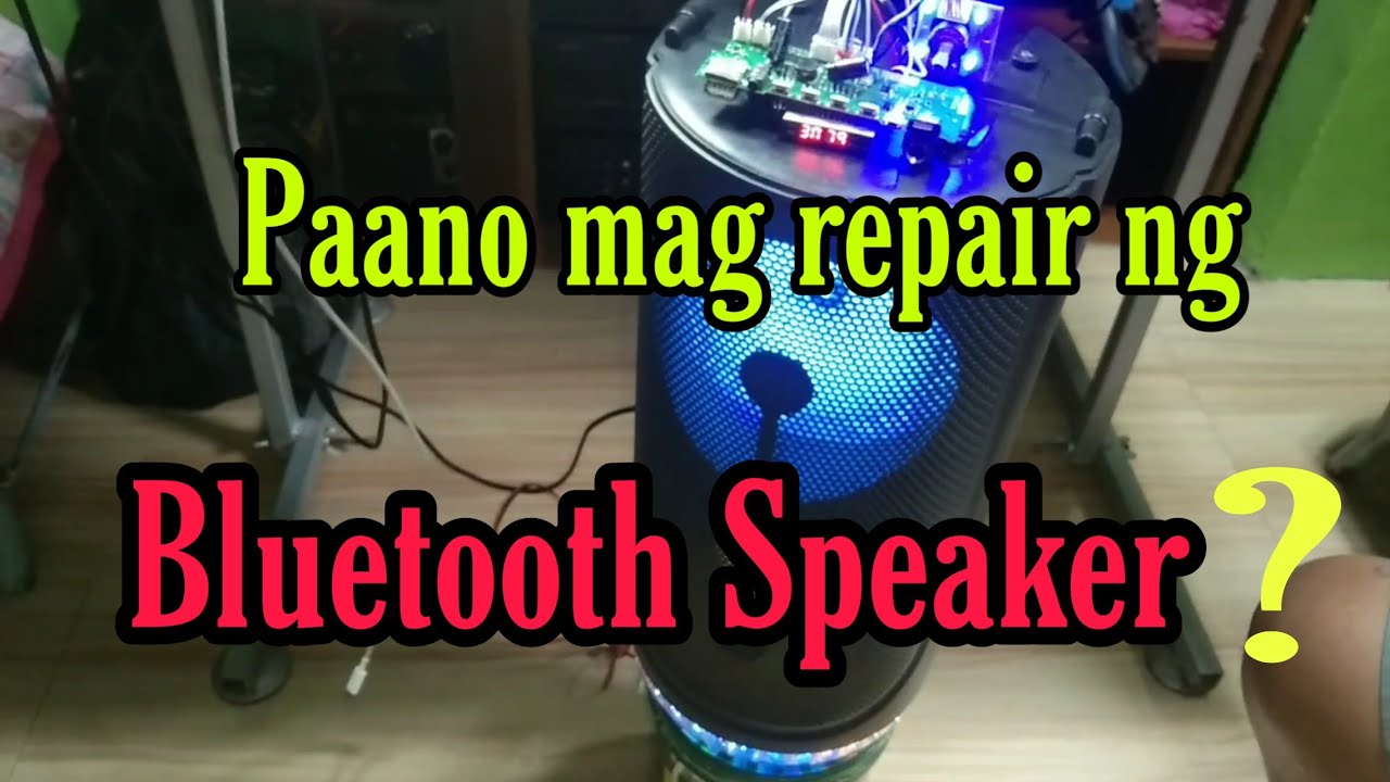 How to repair a bluetooth speaker? (tagalog)