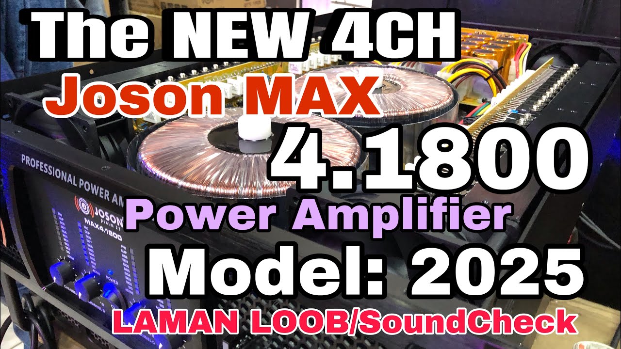 New Joson Max 4.1800 4 Channel Power Amplifier 2025 Model | Unboxing | Demo | Ipakita Laman Loob