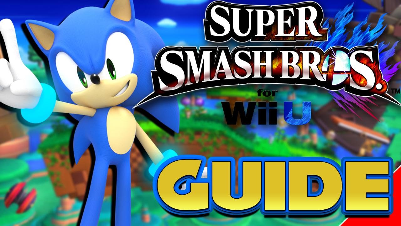 Super Smash Bros 4 Wii U and 3DS Sonic Guide (60 FPS)