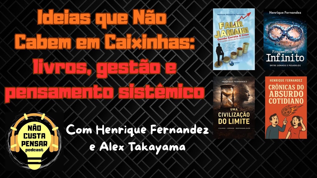 Ideias Que Não Cabem em Caixinhas: livros, gestão e pensamento sistêmico