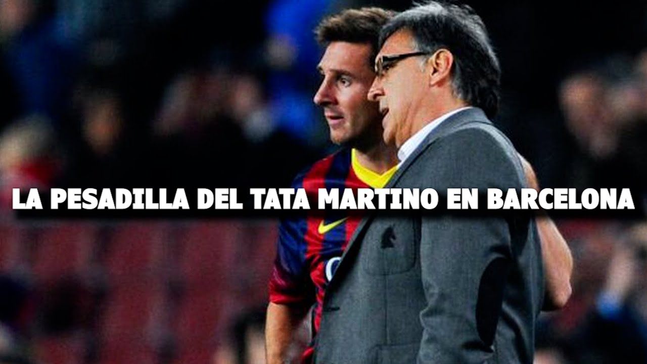 El Fracaso del Tata Martino en el F.C Barcelona