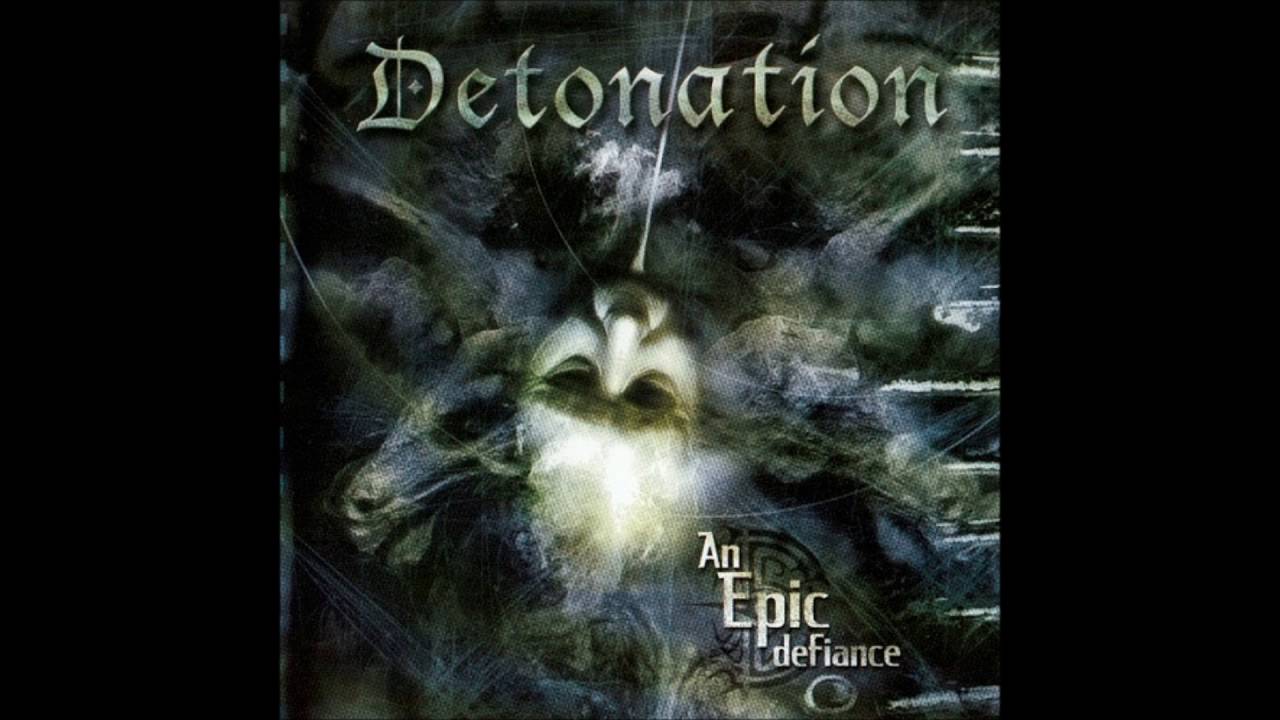 Detonation - An Epic Defiance (2002) Full Album