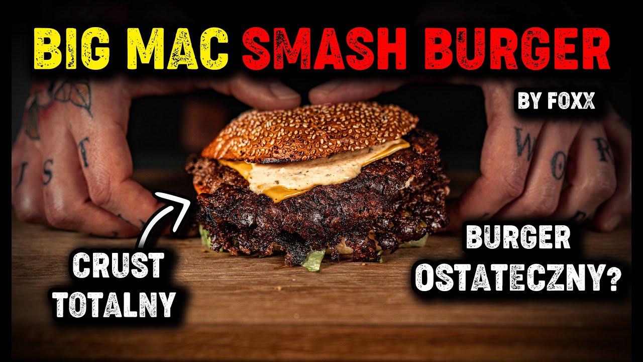 BIG MAC w wersji SMASH - Czy to Burger Ostateczny? - Foxx Gotuje