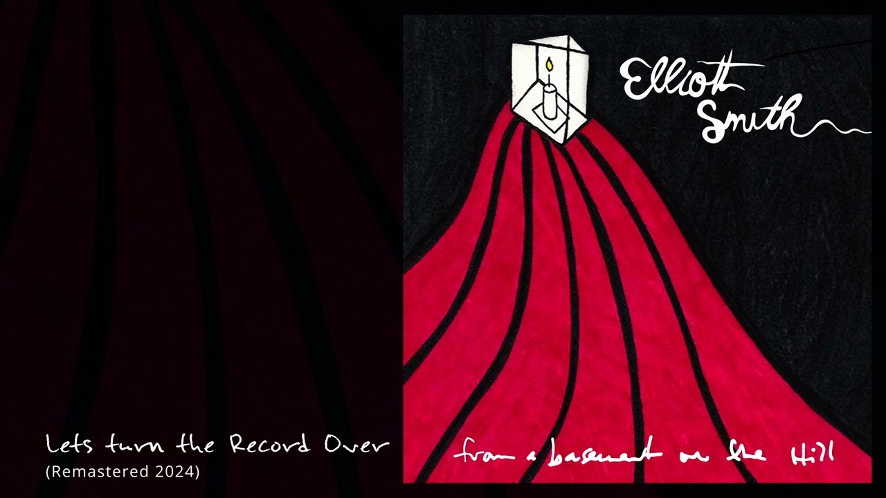Let's Turn the Record Over - Elliott Smith (Remastered) - From A White Basement on the Hill