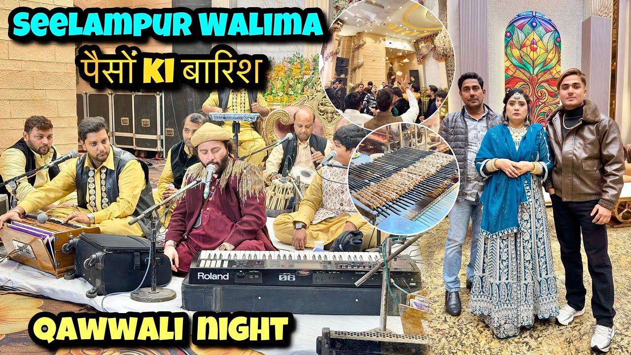 Qawwali night Seelampur walima❤️chand qadri mahaul banaa Diya paison ke barish💸luxury ￼marriage hall