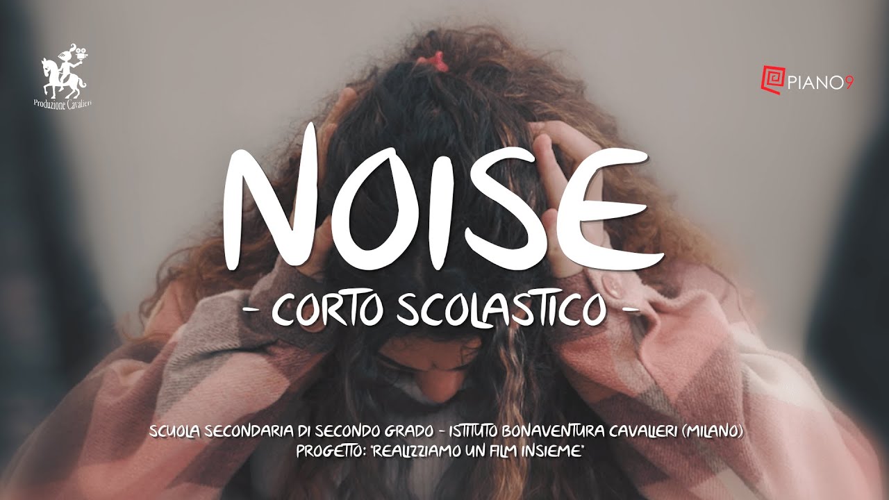 Noise - Corto Scolastico Realizzato dagli Studenti | Progetto PON