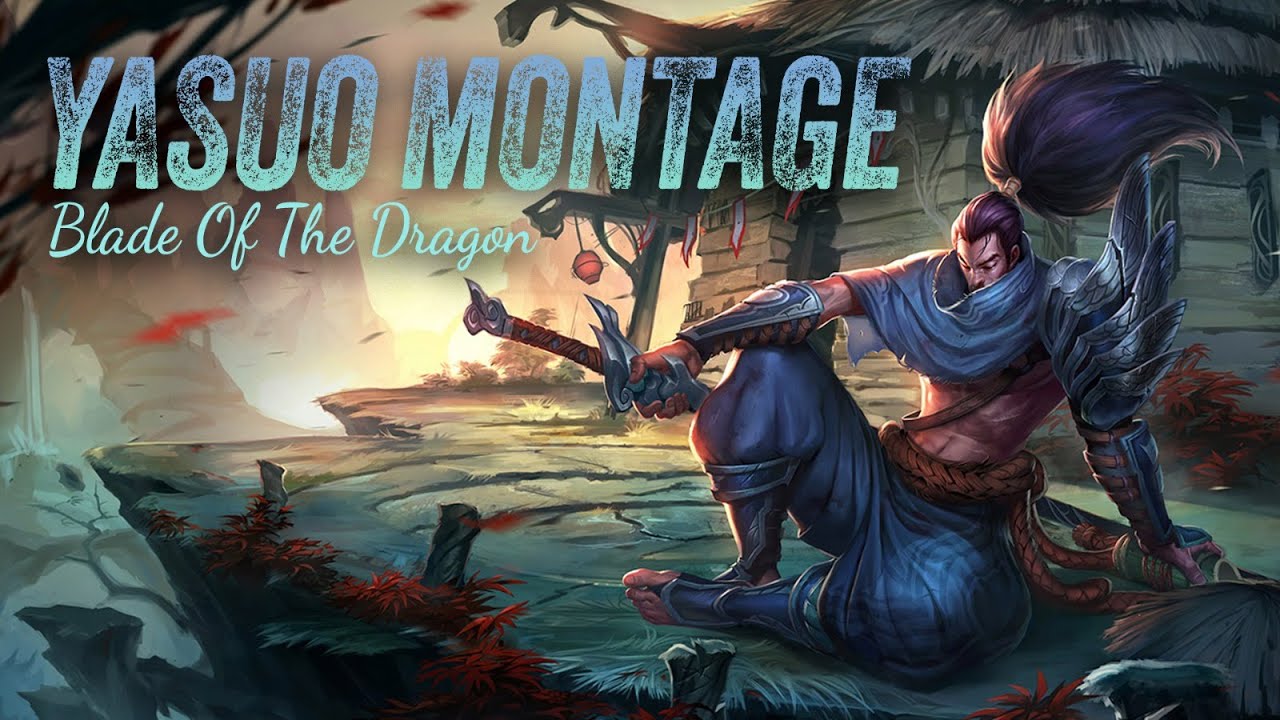 blade of the dragon - #17 yasuo montage