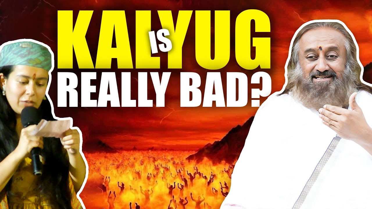 Is Kaliyug really bad? | Q&A with Gurudev
