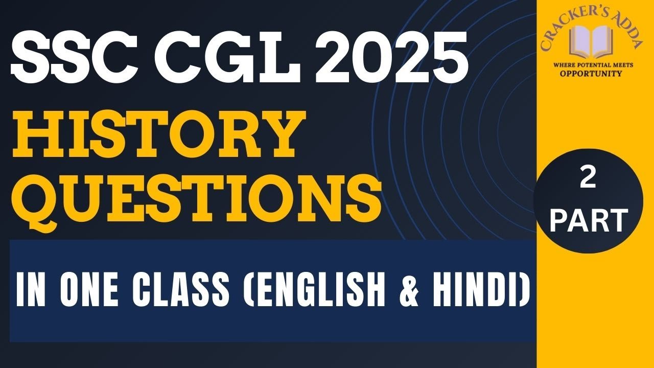 ALL HISTORY QUESTIONS ASKED IN SSC CGL EXAM 2025 | HINDI AND ENGLISH | PART 2 