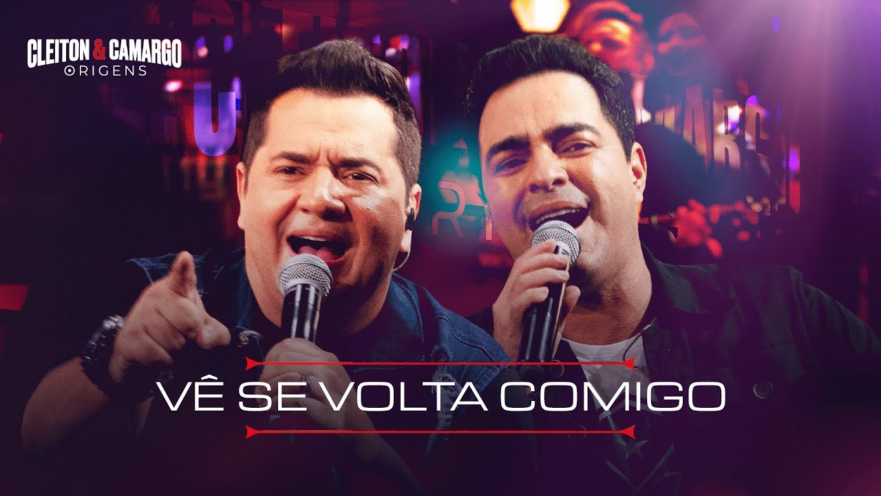 Vê Se Volta Comigo - Cleiton e Camargo (DVD Origens)