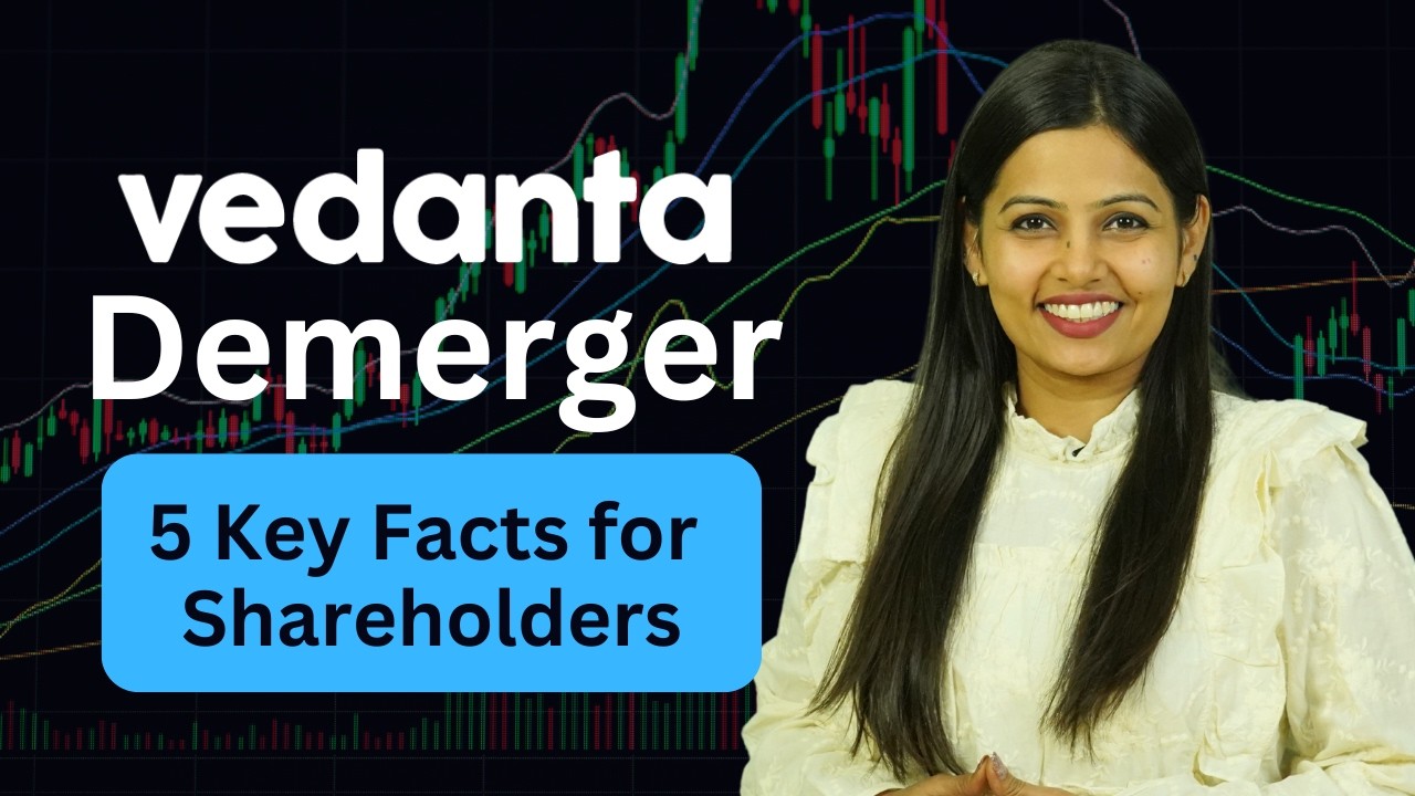 Vedanta Demerger: 5 Key Facts for Shareholders