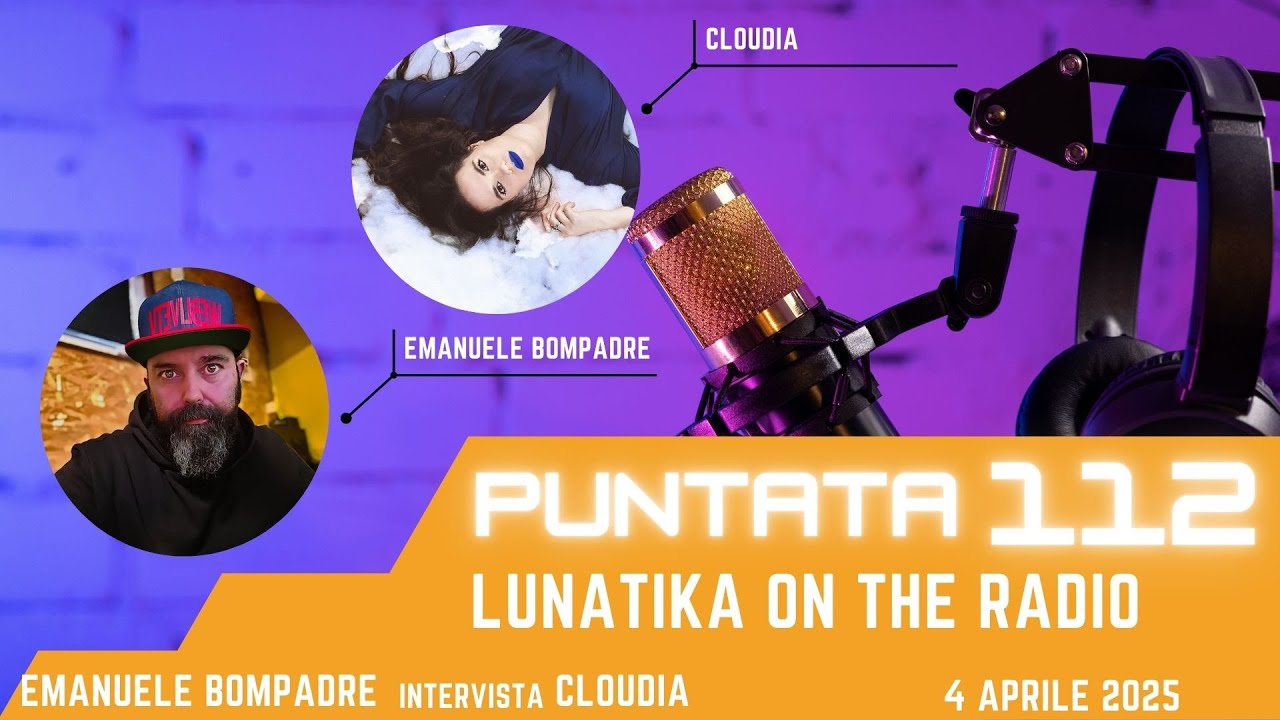 Lunatika on the radio, Cloudia - 4 aprile 2025