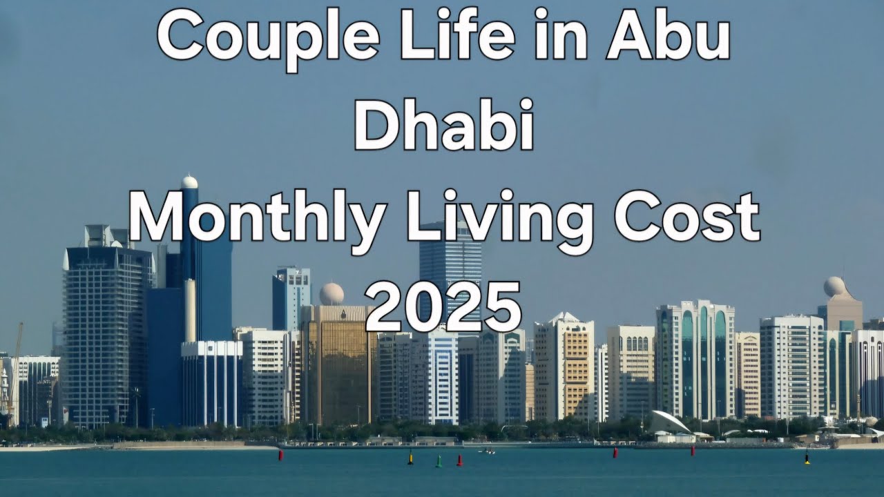 Living Cost in Abu Dhabi 2025 🇦🇪 | Couple Monthly Expenses Revealed!