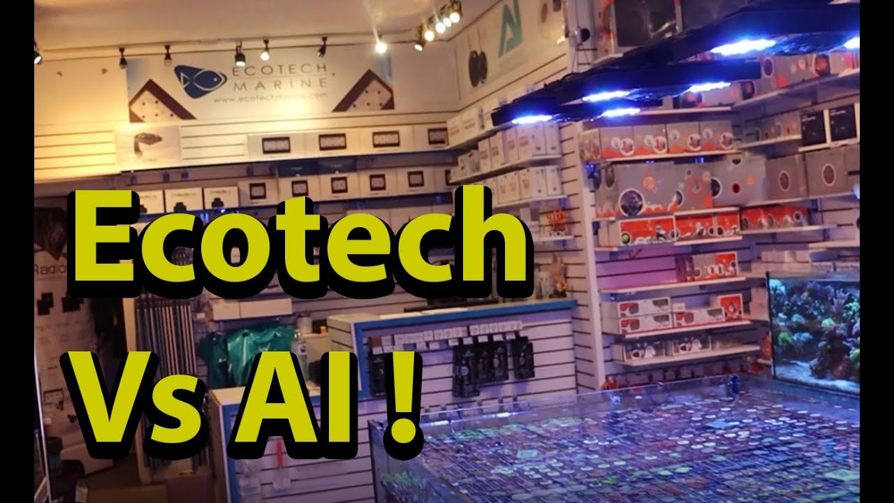 Ecotech Radion Vs Aqua Illumination Hydra