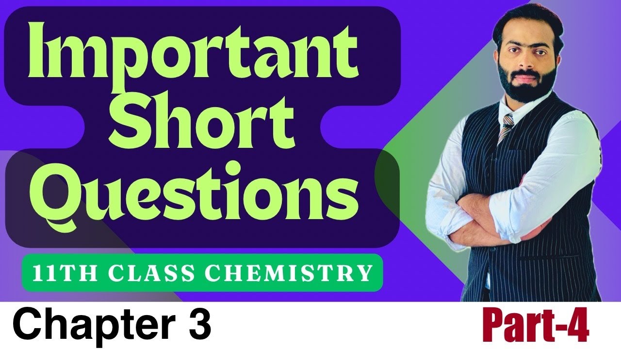 Part-4.  Important Short Questions || chapter 3 || Class 11 chemistry || FSc part-1