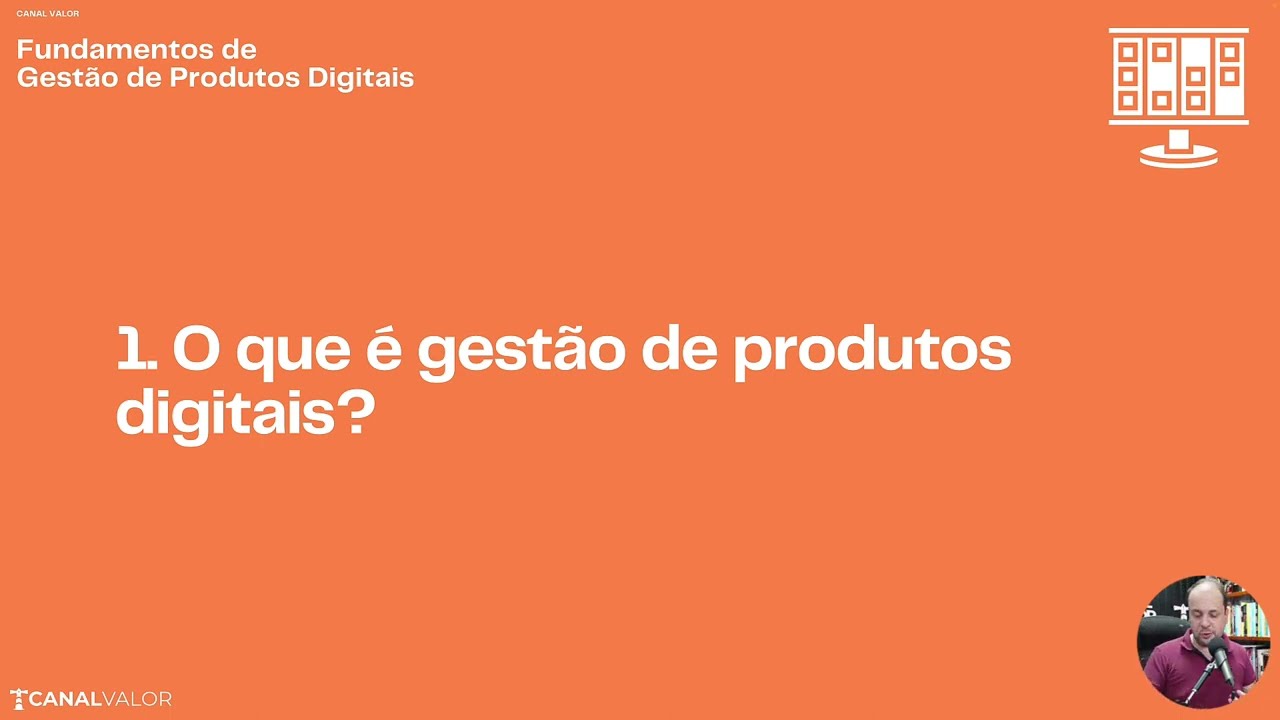 O QUE &Eacute; GEST&Atilde;O DE PRODUTOS DIGITAIS | AULA #1 | FUNDAMENTOS DE GEST&Atilde;O DE PRODUTOS DIGITAIS