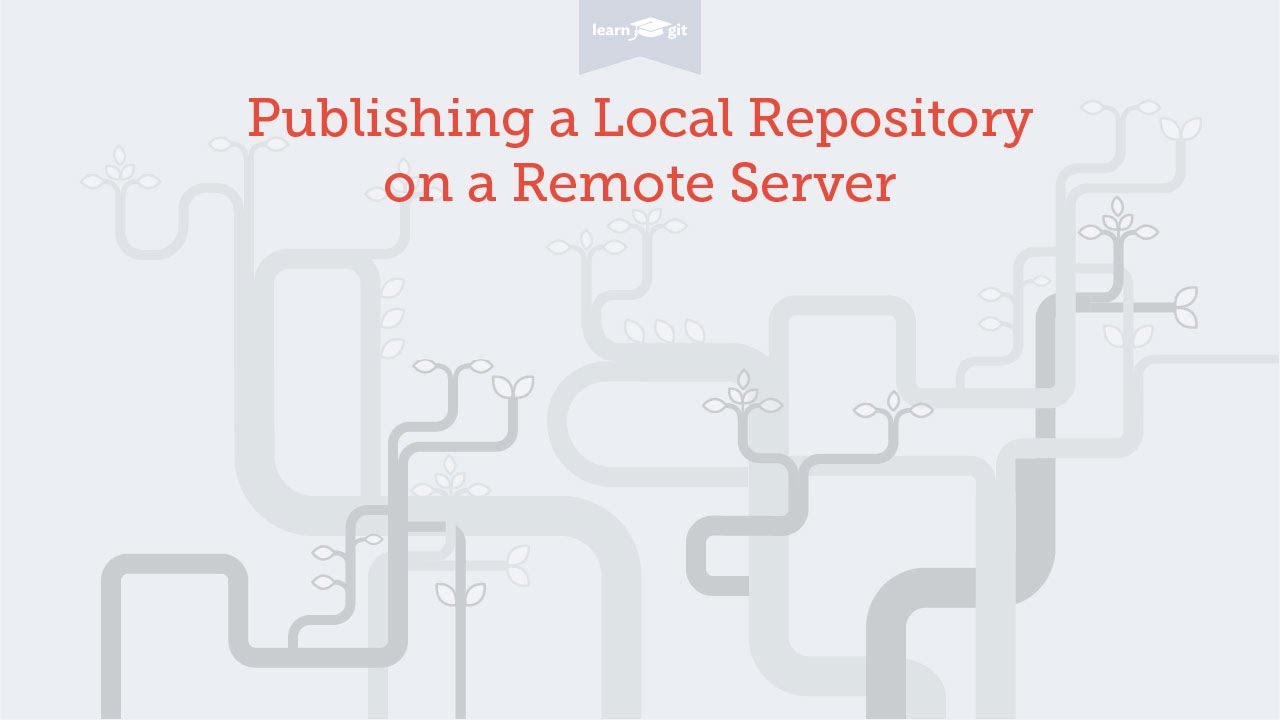 Publishing a Local Repository on a Remote [Learn Git Video Course]