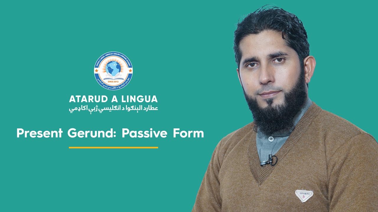 Present Gerund: Passive Form