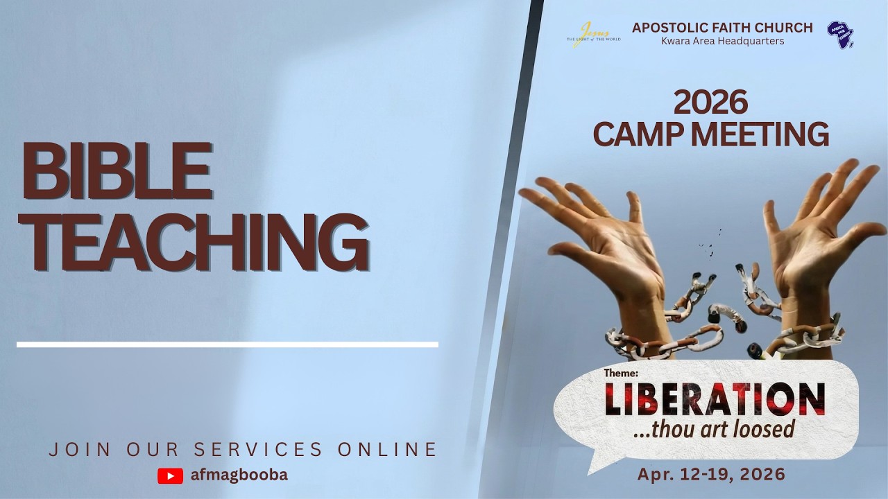 2026 Camp Meeting - Bible Teaching 15 - 04 - 2026. Apostolic Faith Church, Kwara Area.