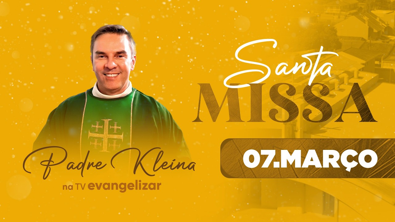 Santa Missa direto do Santuário São Francisco de Assis com Pe. Kleina | 07/03/26