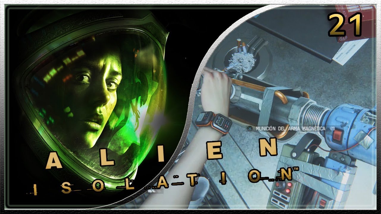 ALIEN ISOLATION #21 | CONSEGUIMOS EL ARMA MAGNETICA | GAMEPLAY ESPA&Ntilde;OL