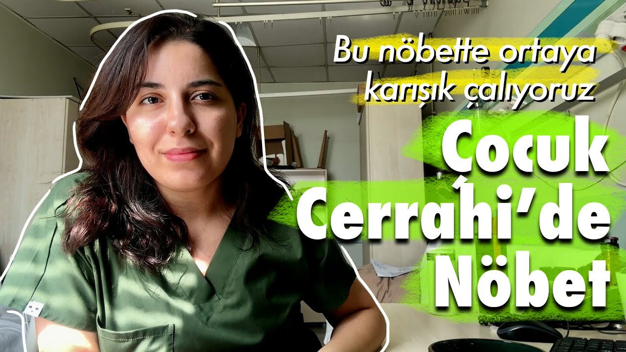 Bol Sohbetli Nöbet Vlog | Çocuk Cerrahide Asistanlık