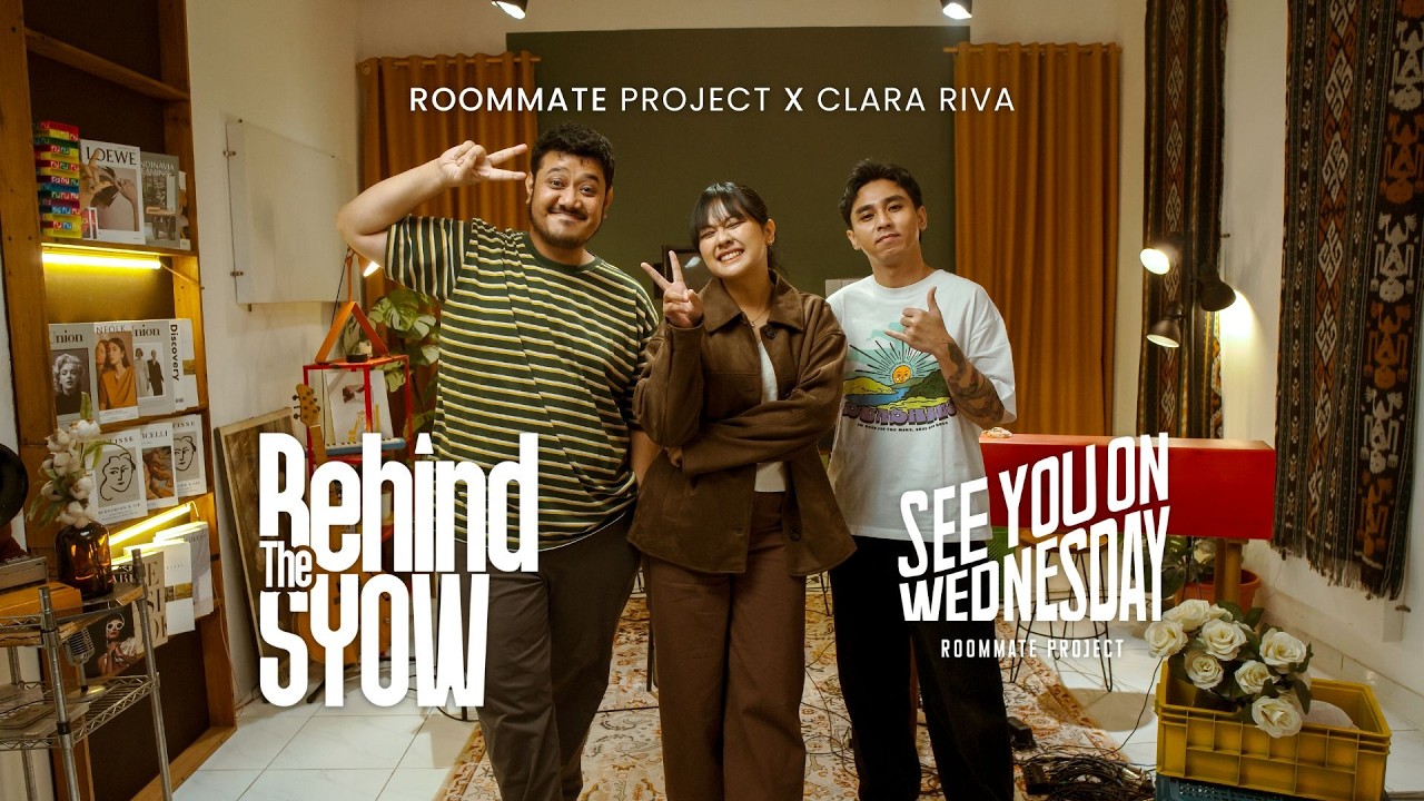 Behind The SYOW | Roommate Project X Clara Riva Pt.1