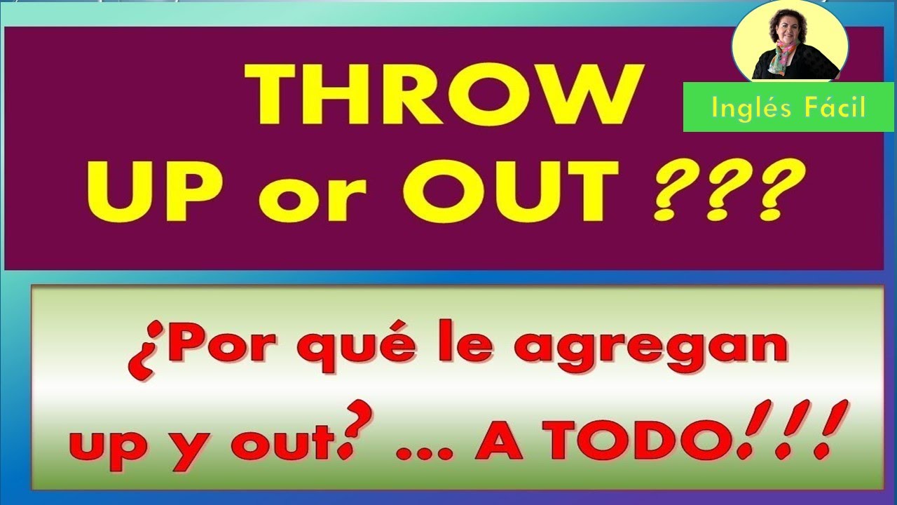 ¿Por qué le agregan UP y OUT a todo en inglés? - Inglés Fácil