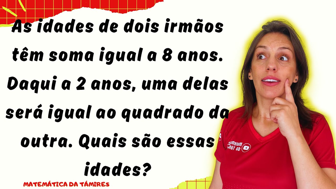 PROBLEMA COM IDADES