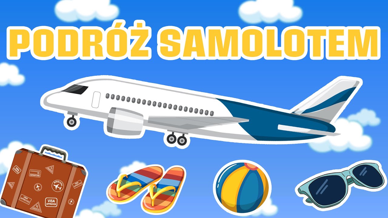 Bajka o samolocie - Bajka edukacyjna dla dzieci - Podróż samolotem - Wakacje nad morzem
