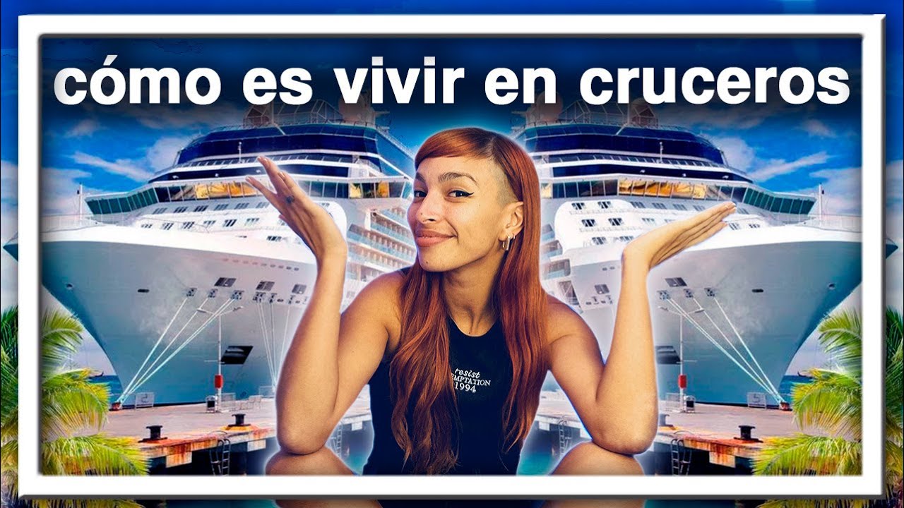 guía básica del estilo de vida como tripulante de cruceros ⛴⚓