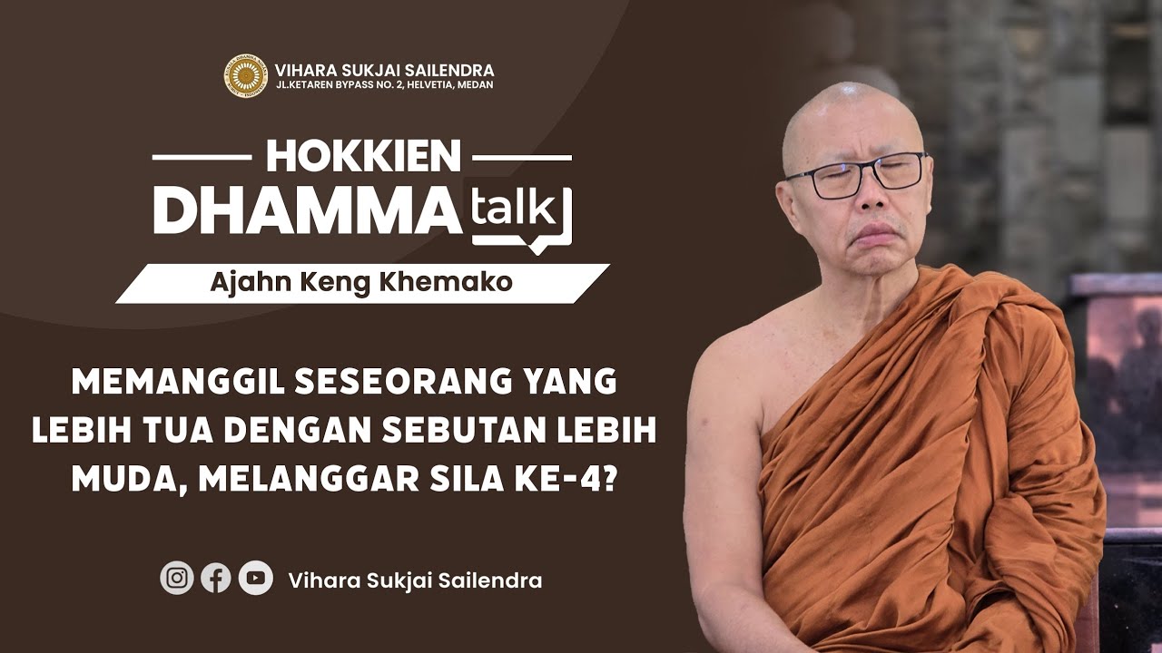 [Q&A Hokkien Dhammatalk] PELANGGARAN SILA KE-4 || Ajahn Keng Khemako (8 Juni 2025)