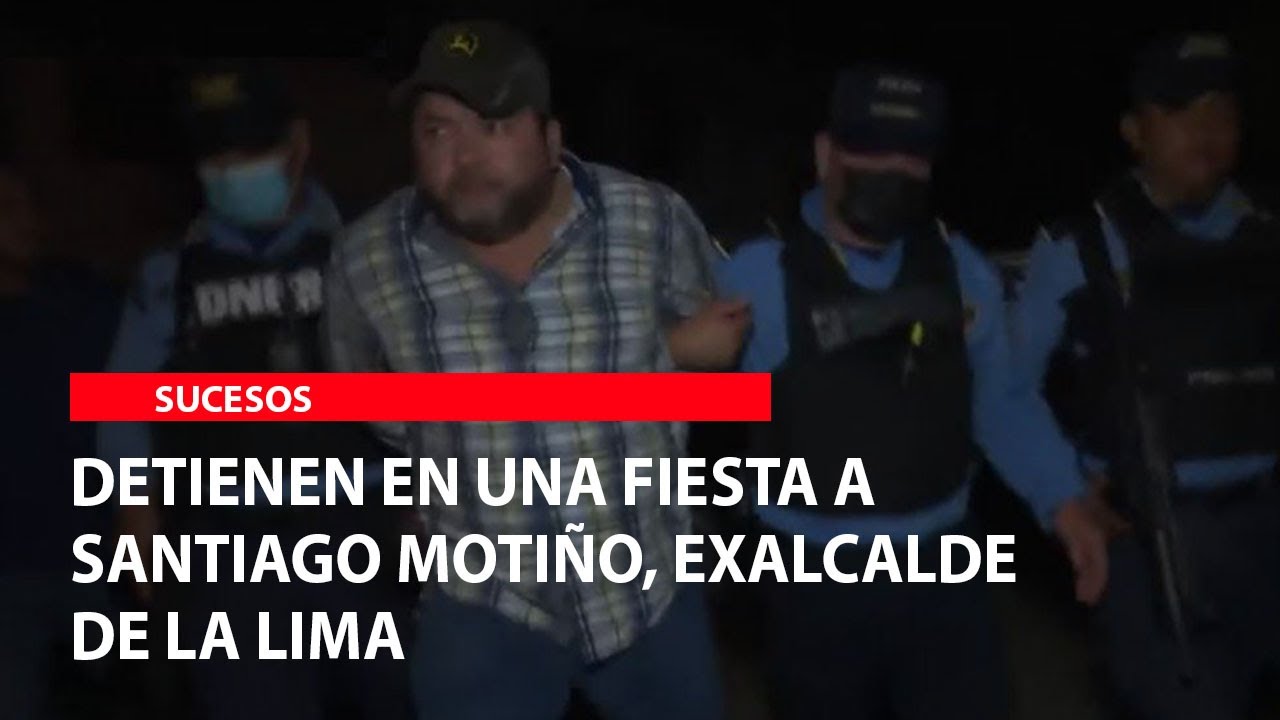 Detienen en una fiesta a Santiago Motiño, exalcalde de La Lima