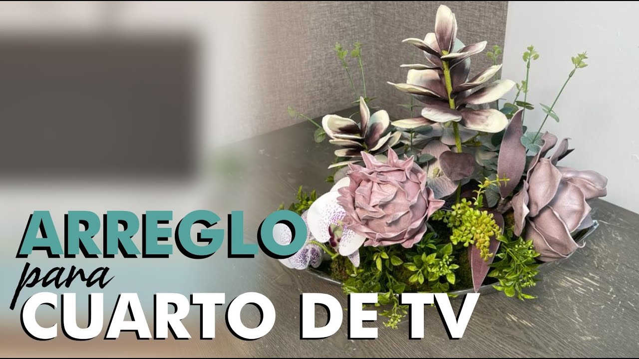 Arreglo Florar Bajito para Mesa de Cuarto de TV - PARTE 1