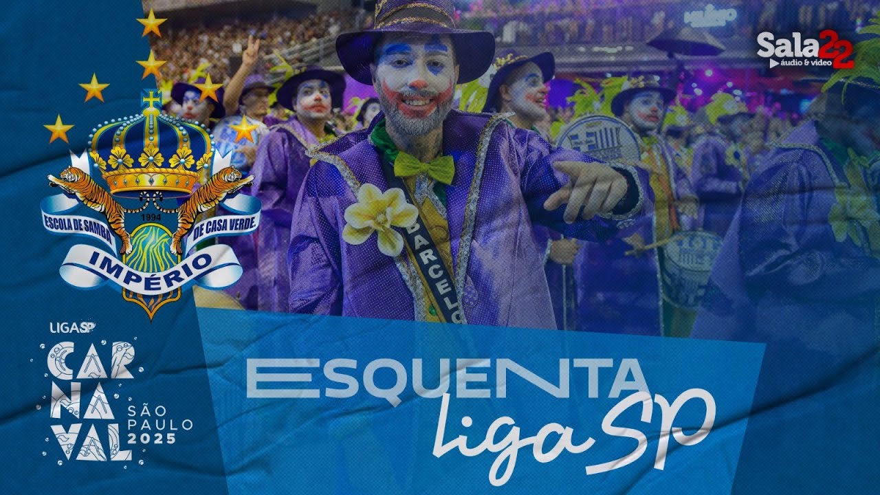 IMPÉRIO DE CASA VERDE 4K - ESQUENTA | CARNAVAL 2025 - LIGA-SP
