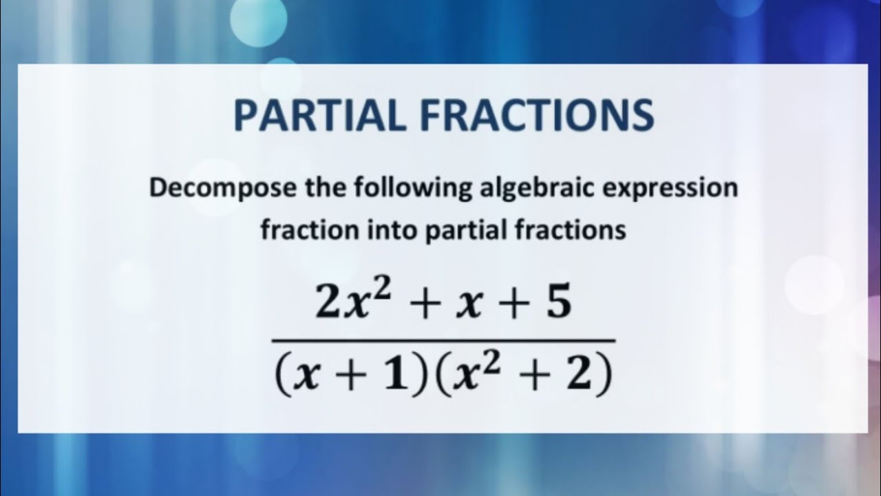 Decompose into partial fractions: Algebraic fractions to partial fractions #algebra1 #grade12algebra