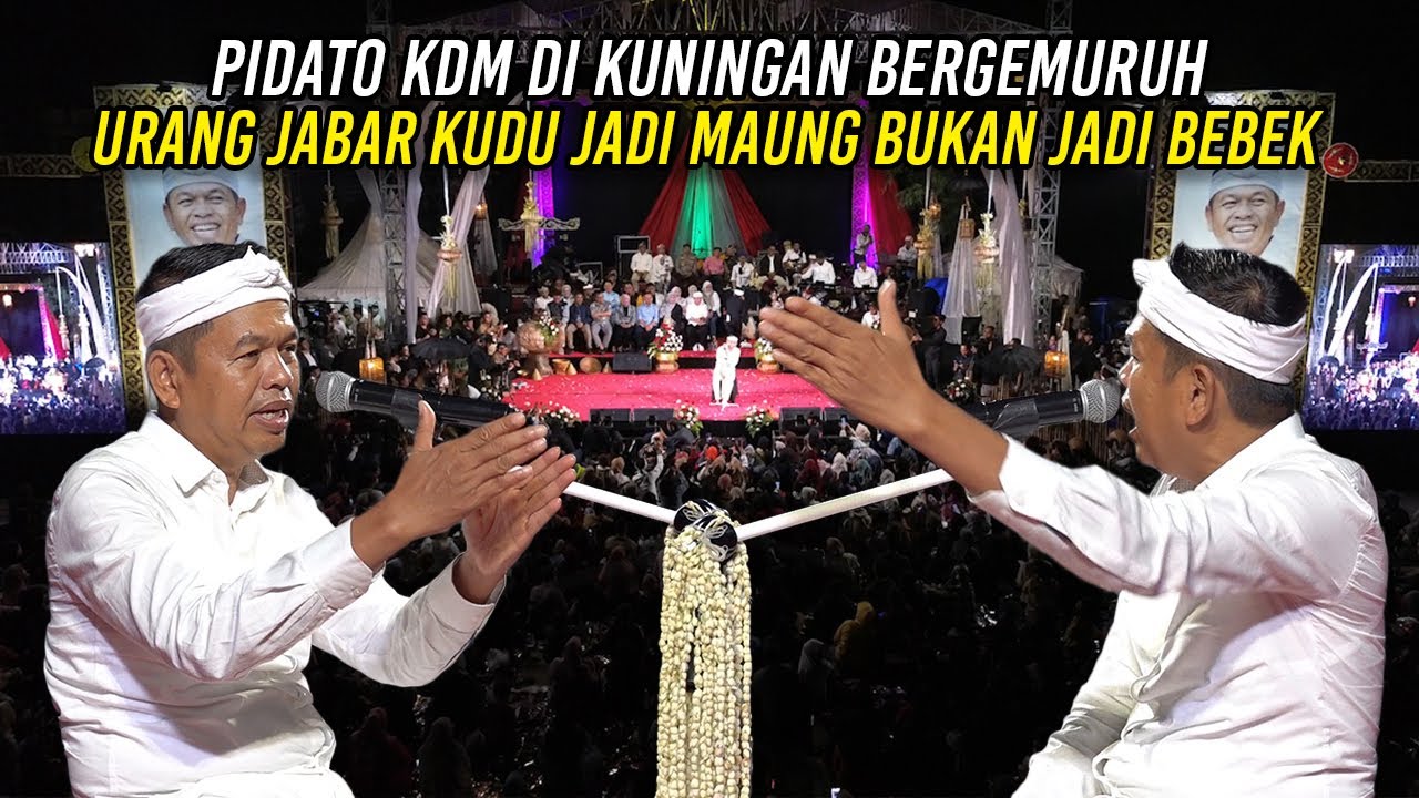 URANG JABAR KUDU JADI MAUNG- BUKAN JADI BEBEK | PIDATO KDM DI KUNINGAN BERGEMURUH