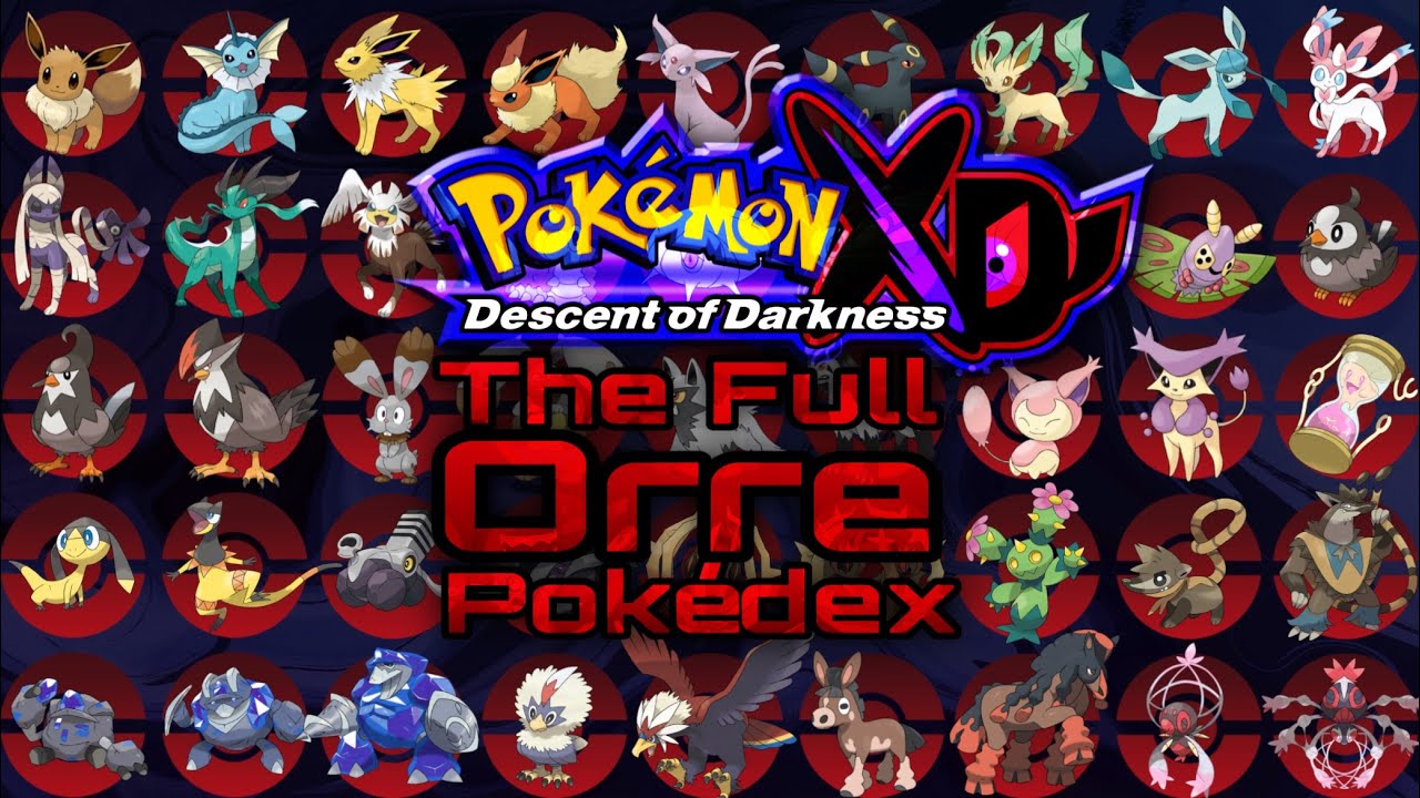 THE FULL ORRE POKÉDEX! For Pokémon XD: Descent of Darkness