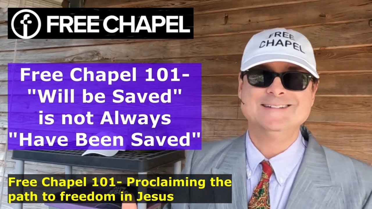 Free Chapel 101- Will Be Saved Is Not Always Has Been Saved