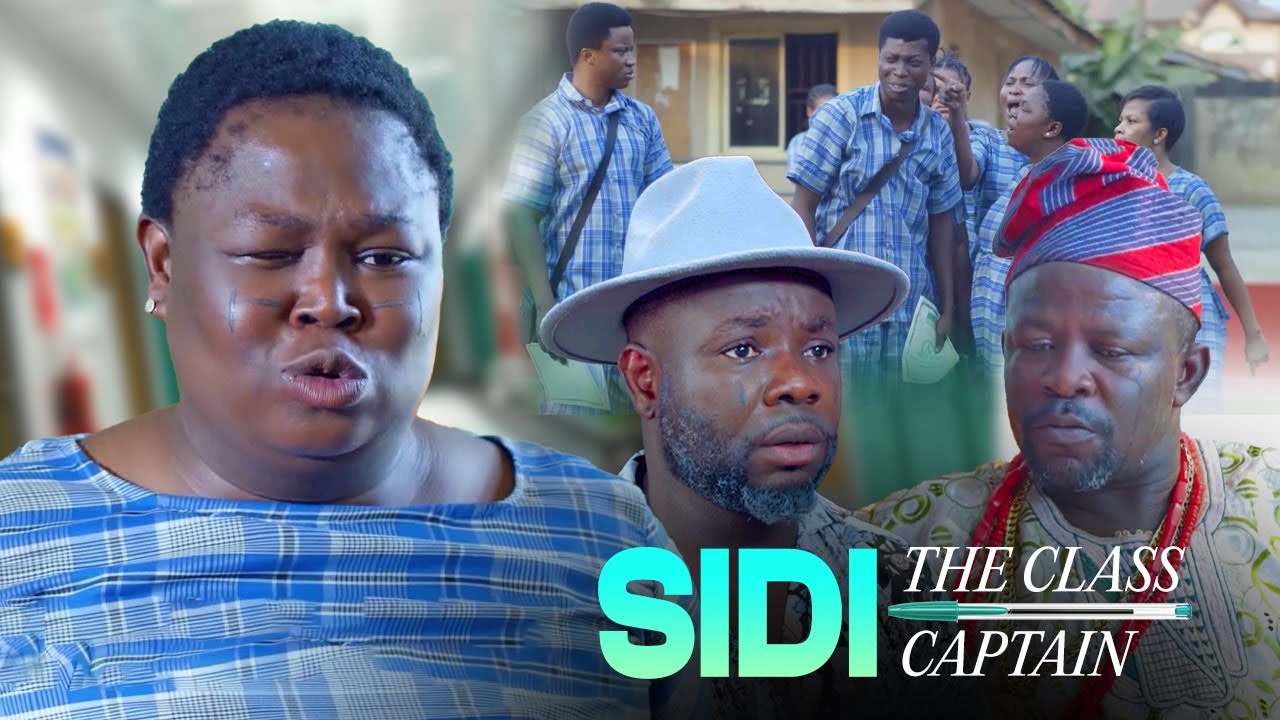 SIDI THE CLASS CAPTAIN- Latest Yoruba Movie 2025 Drama Starring ITELE |SIDI | APA | RONKE ODUSANYA