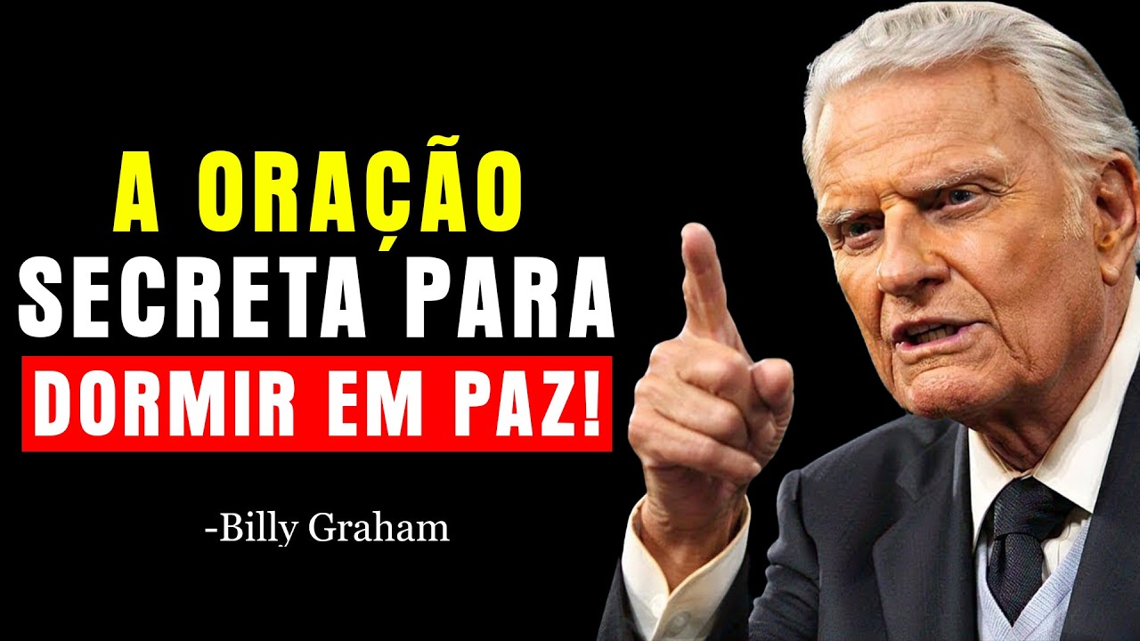 A ORAÇÃO QUE JESUS ENSINOU PARA DORMIR EM PAZ PROFUNDA! |  Billy Graham