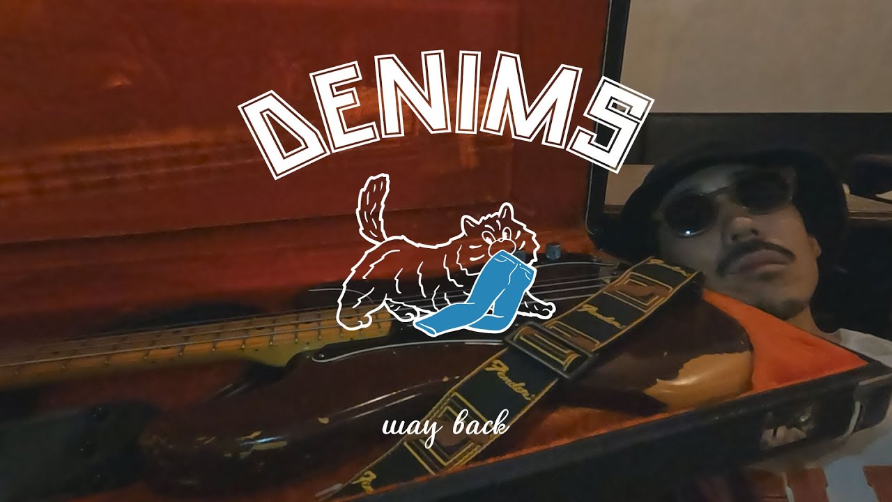 DENIMS - &ldquo;way back