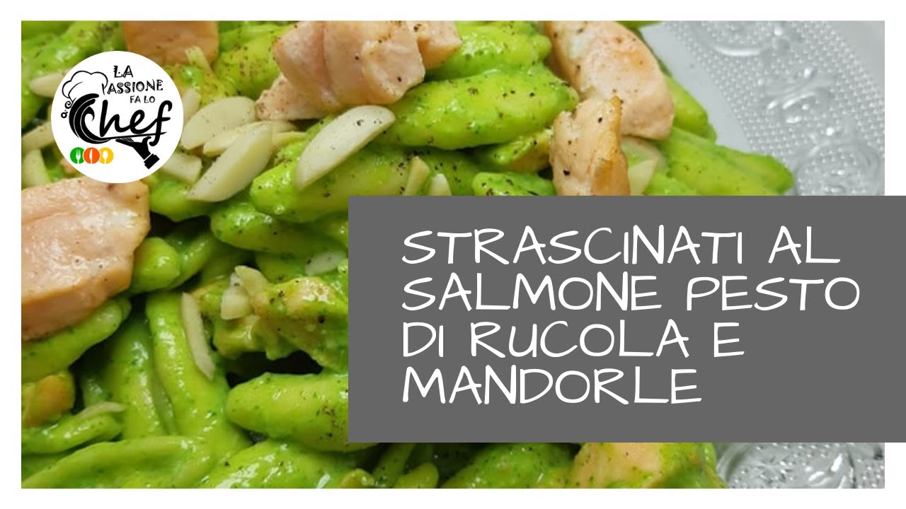 STRASCINATI AL SALMONE CON PESTO DI RUCOLA E MANDORLE - La Passione Fa Lo Chef #pasta #primipiatti